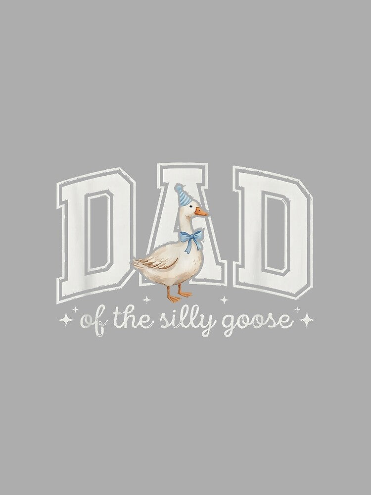 Dad of The Silly Goose Birthday Matching Family by GreggRoss