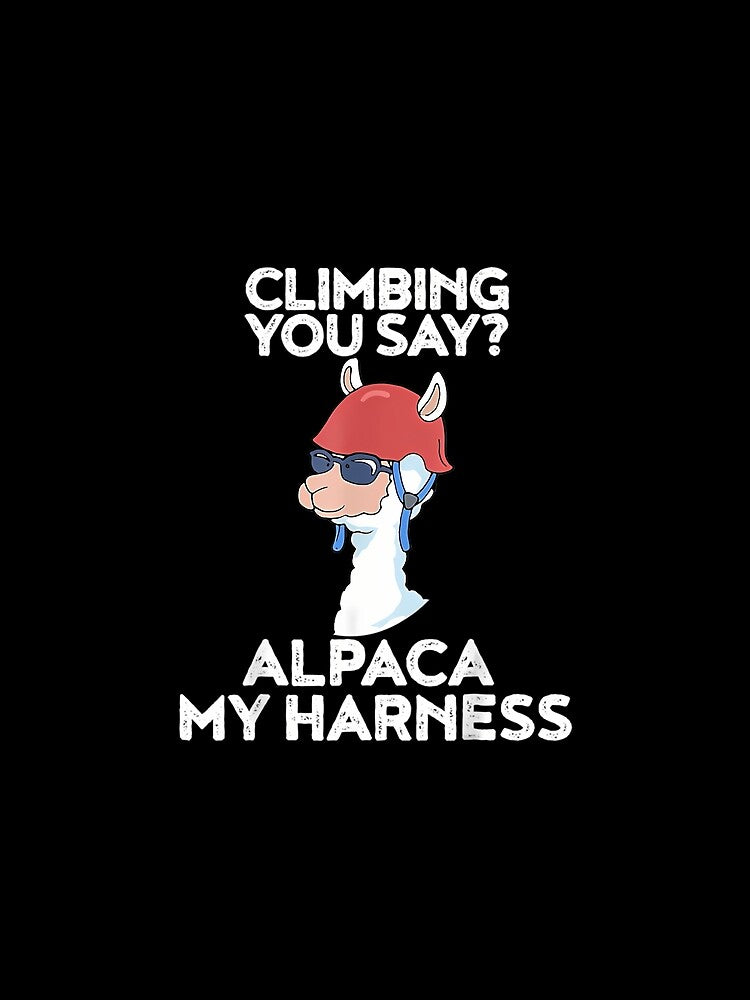 Climbing Alpaca Rock Climber Rock Climbing Climber Mountain Bouldering Funny by AlanaKaren