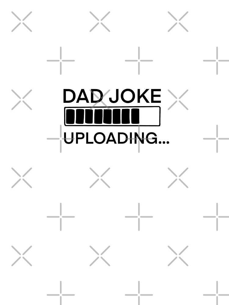 Dad Joke Uploading by AshleysBazaar