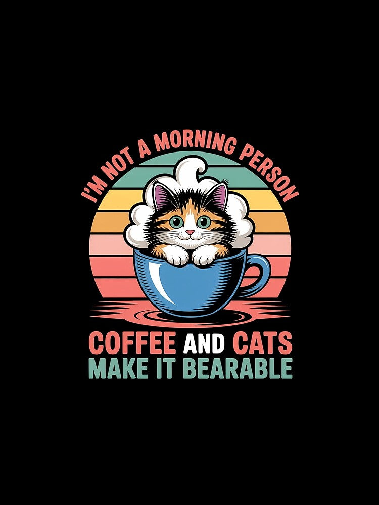 Funny Cat Coffee Morning Person by Imaginarium Design