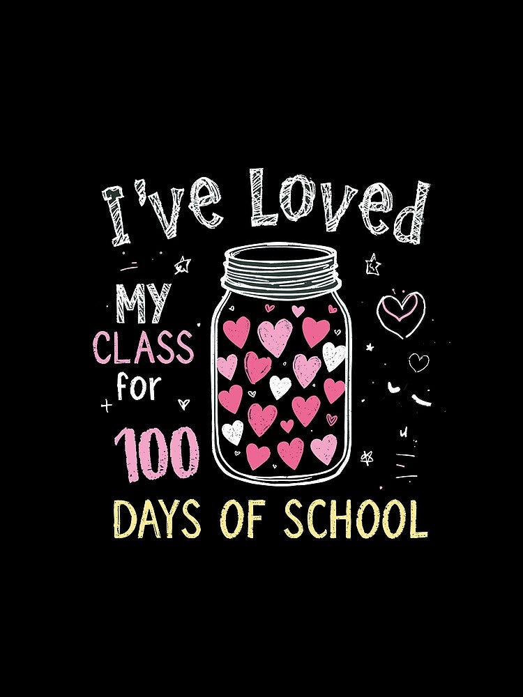 I’ve Loved My Class for 100 Days of School Teacher Chalkboard by RyuEssence
