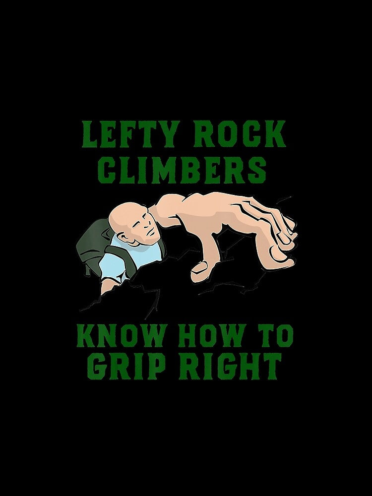 Rock Climbing Left Hander Rock Climbing Climber Mountain Bouldering Funny by Jutisi