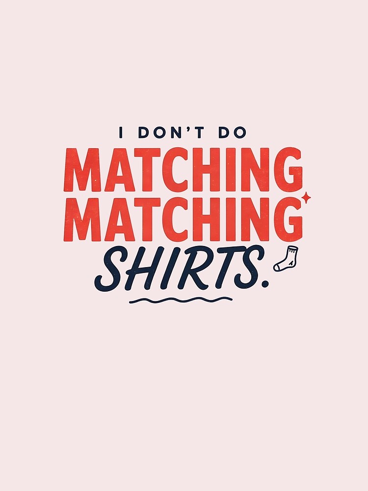 I Don't Do Matching Matching by dragonbol023