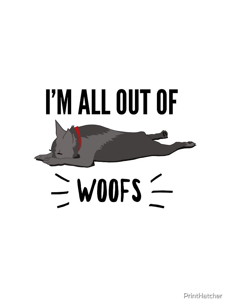 I'm All Out Of Woofs, Funny Cute  Sleepy I'm All Out Of Woofs"  French Bulldog Lying Down by PrintHatcher