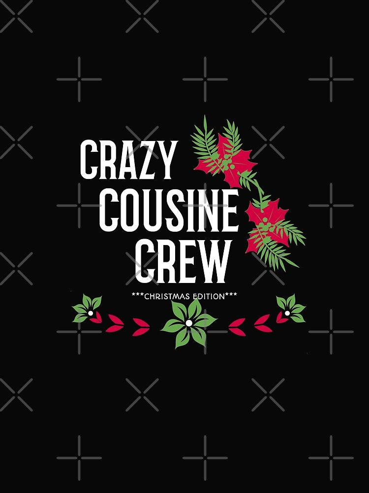 Crazy Cousin Crew Christmas Edition by Built After 5