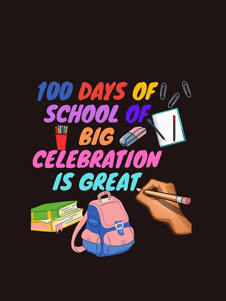 100 days of school of big celebration is great by SENMARO100