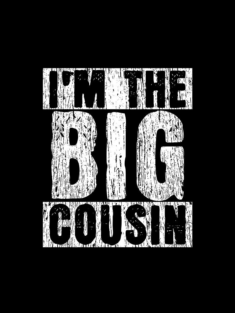 Big Cousin Family T-Shirt by 4tomic