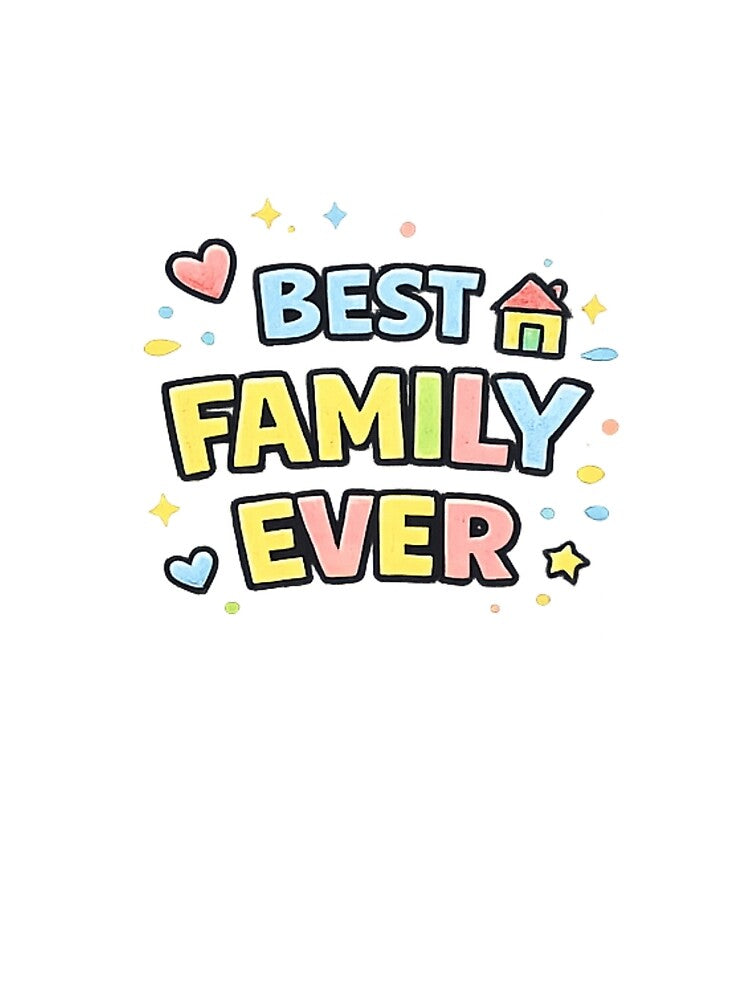 Best Family Ever - Childlike Crayon Lettering Art by LEFTERIS-DESIGN