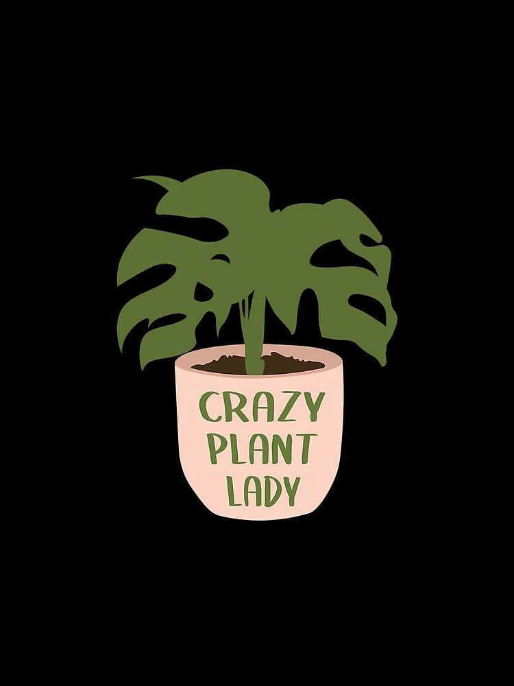 Crazy Plant Lady Cute Design by xitzfuxxf18