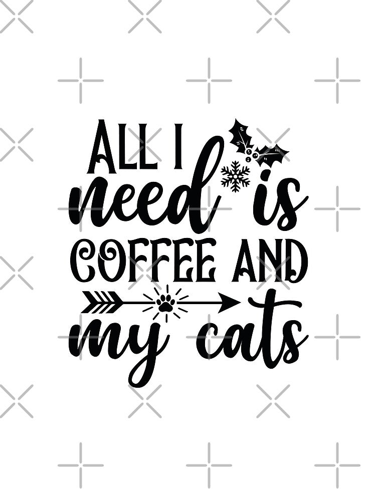 Christmas Cat Coffee And My Cats Funny Quote - Festive Holiday Gift by FuzionRaptor