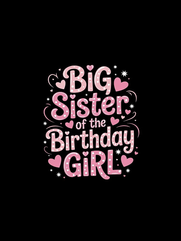 Big Sister Of The Birthday Pink Girl Matching Family by DigitaldeligArt