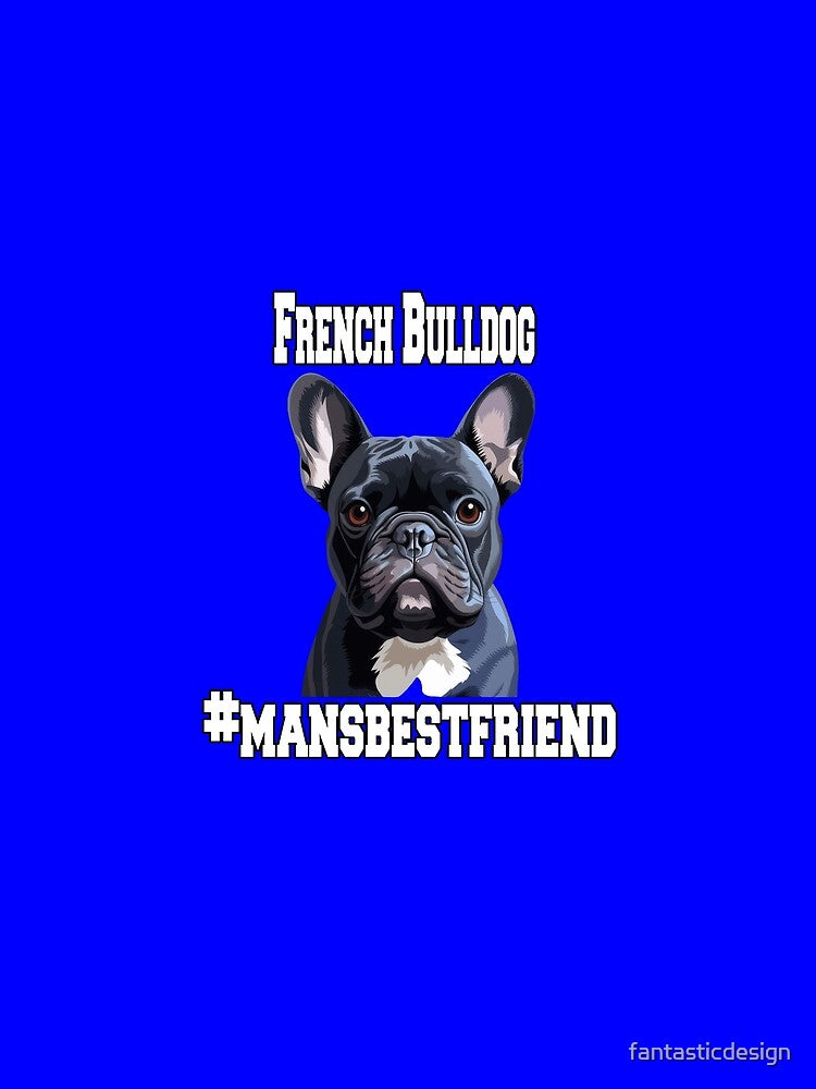 French Bulldog Dog Owner French Bulldog #mansbestfriend by fantasticdesign