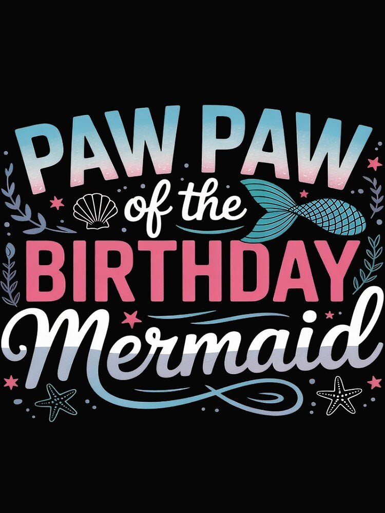 Paw Paw of The Birthday Mermaid Family Matching Party by lamsaoniutoi