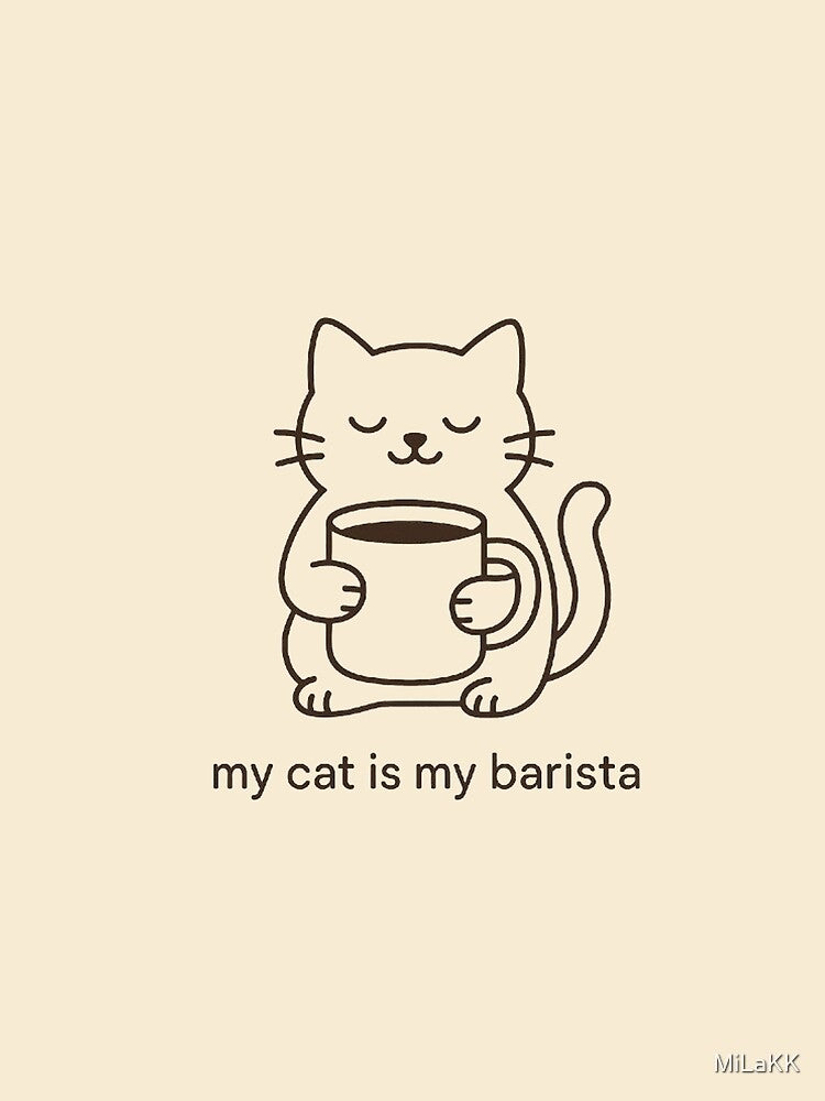 My Cat Is My Barista - Funny Cat Coffee Design by MiLaKK