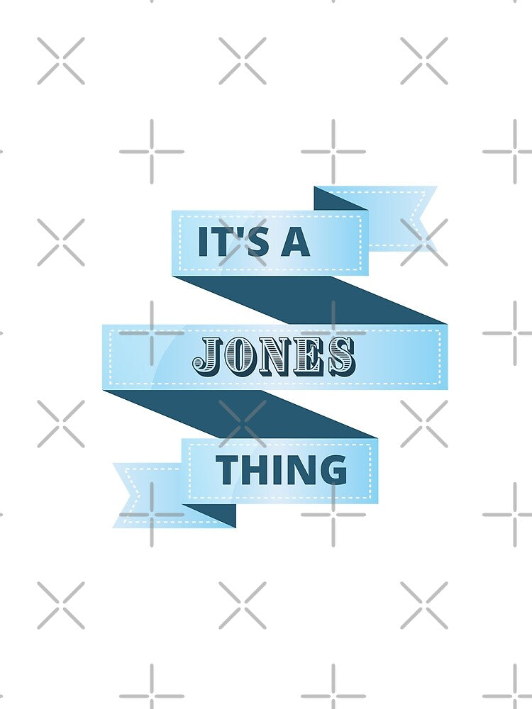 Copy of Its A Jones Thing Surname Design by Gramsta