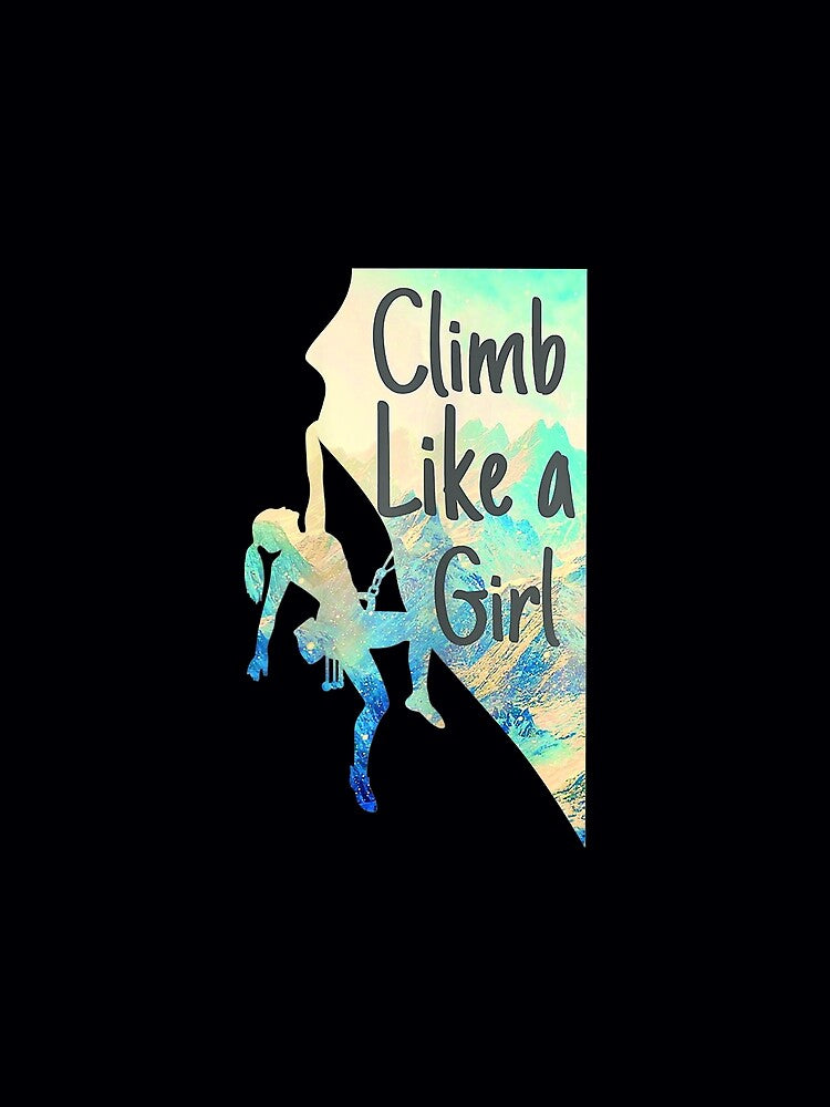 Rock Climbing Climb Like A Girl Rock Climbing Climber Mountain Bouldering Funny by Jutisi