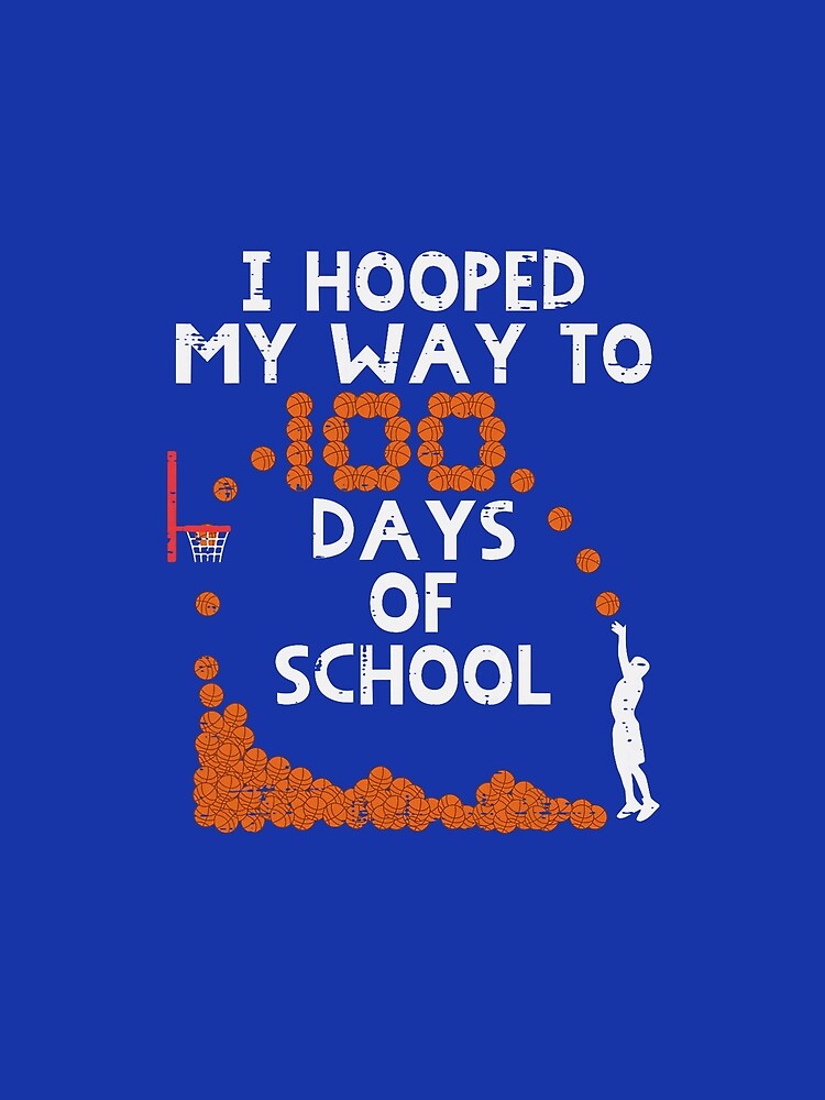 Hooped My Way 100 Days School Basketball 100th Day Boys Kids by KevinorNorris