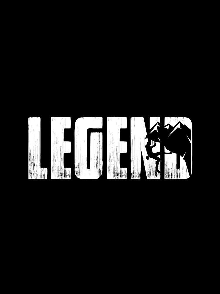 Legend Rock Climbing Distressed Rock Climbing Climber Mountain Bouldering Funny by Jutisi
