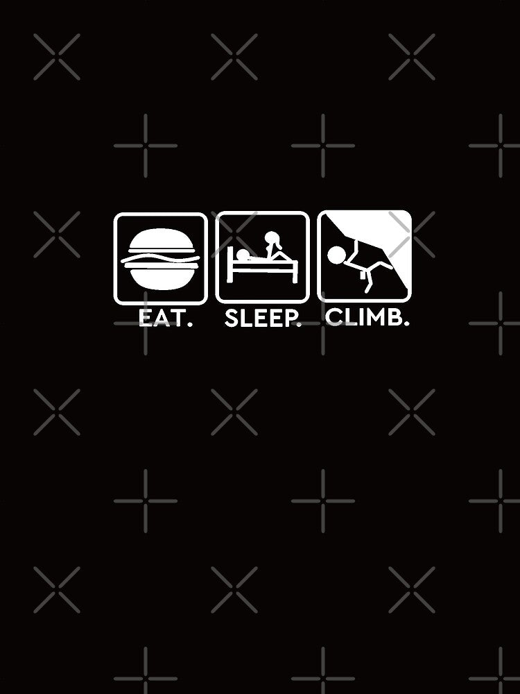 EAT SLEEP CLIMB by climbnakeed