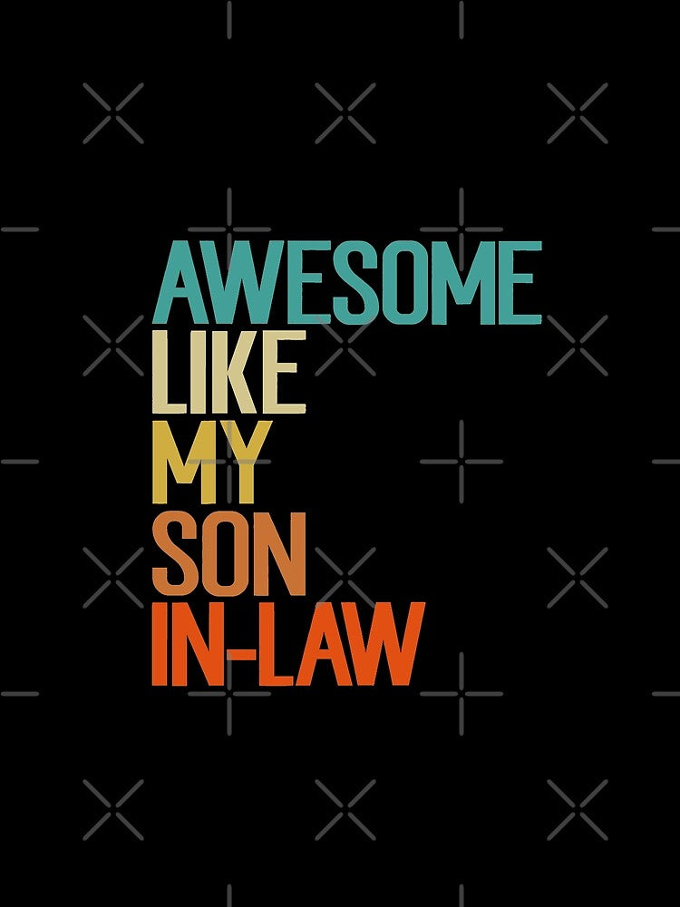 Awesome Like My Son In Law Funny Family Humor Retro by PatternFariss
