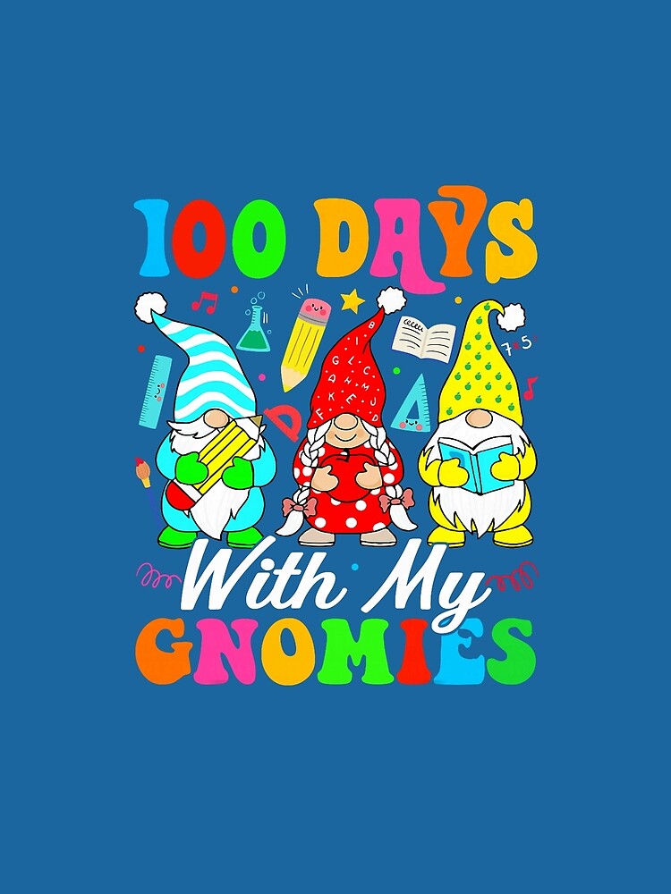 100 Days With My Gnomies 100th Day Of School Gnome Lovers by KevinorNorris