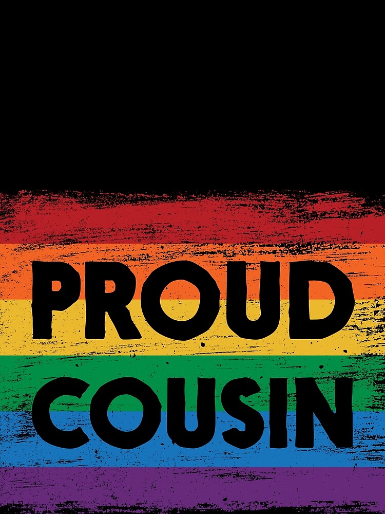 PROUD COUSIN - Ally Gay Pride Flag - Vintage Paint by UBUCO