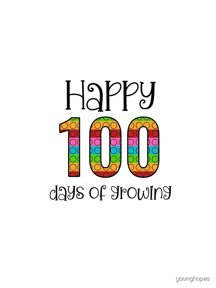 Happy 100 Days of Growing I 100th Day of School by younghopes