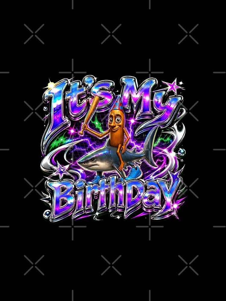 It's My Birthday Italian Brainrot Meme Y2K Gen Z by Kitkin