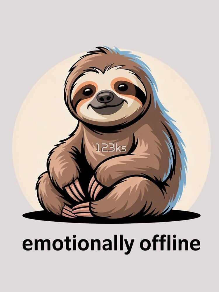 SLOTH - EMOTIONALLY OFFLINE by 123ks