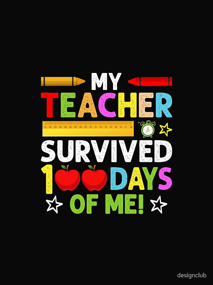 My Teacher Survived 100 Days of Me- Back to School by designclub