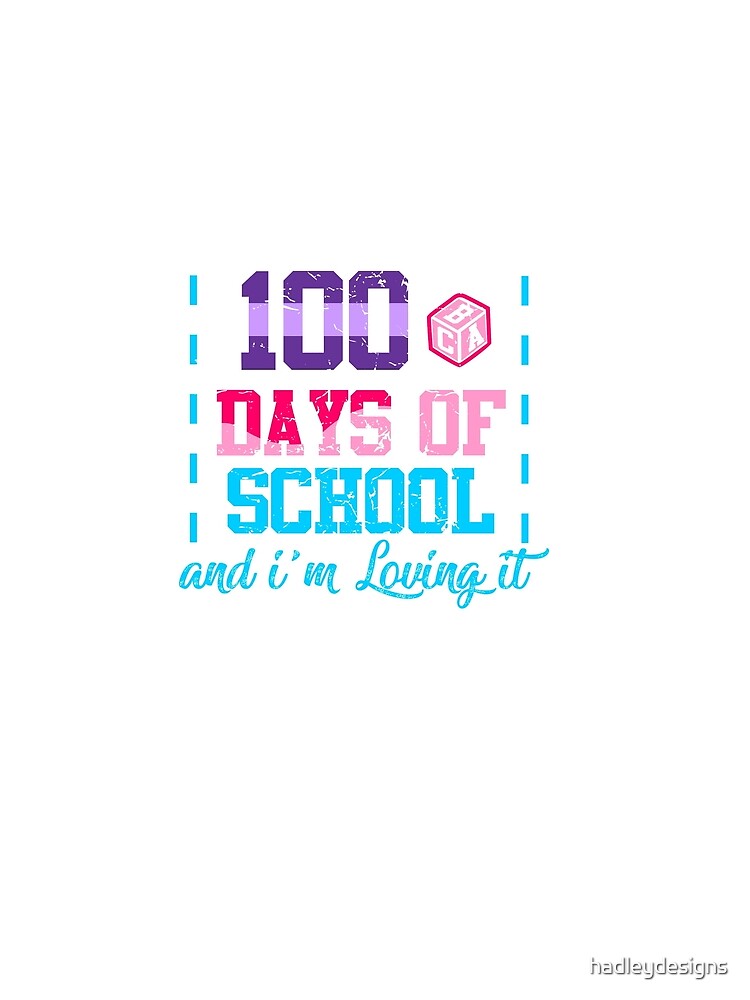 100 Days of School and Loving It Cute for Kids 3 Copy Copy by hadleydesigns