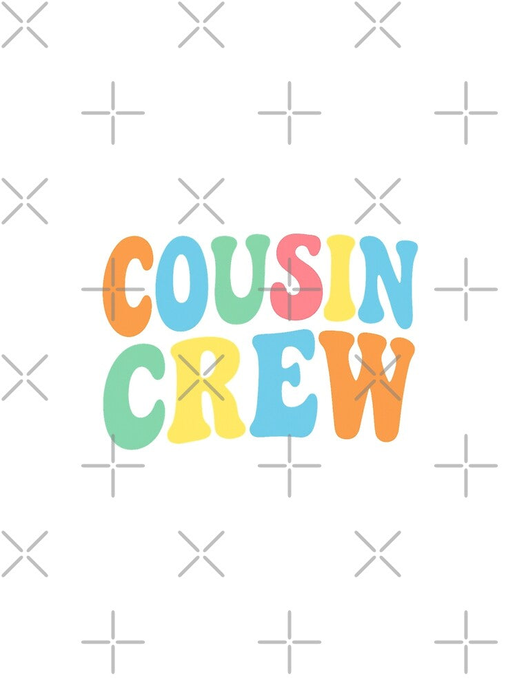 Cousin Crew – Fun Colorful Design by Stellar Worshop