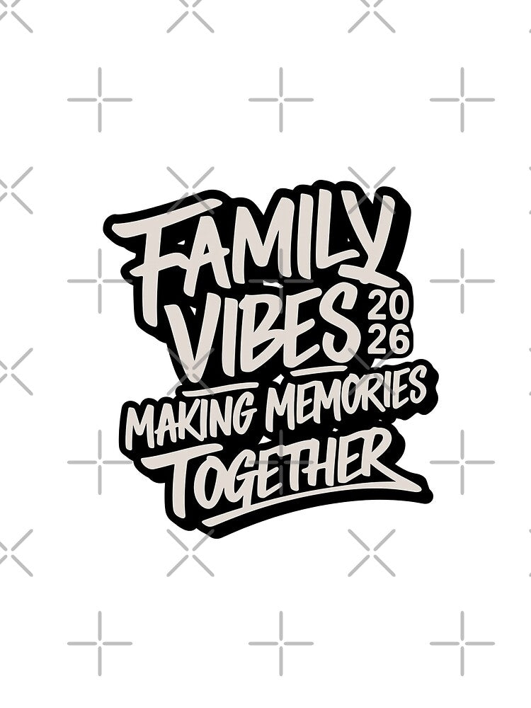 Family Vibes 2026 Make Memories Together Family Reunion by Thread&Fable