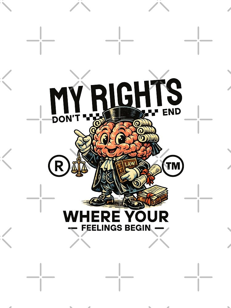My rights don't end where your feelings begin by Peerless-Prime
