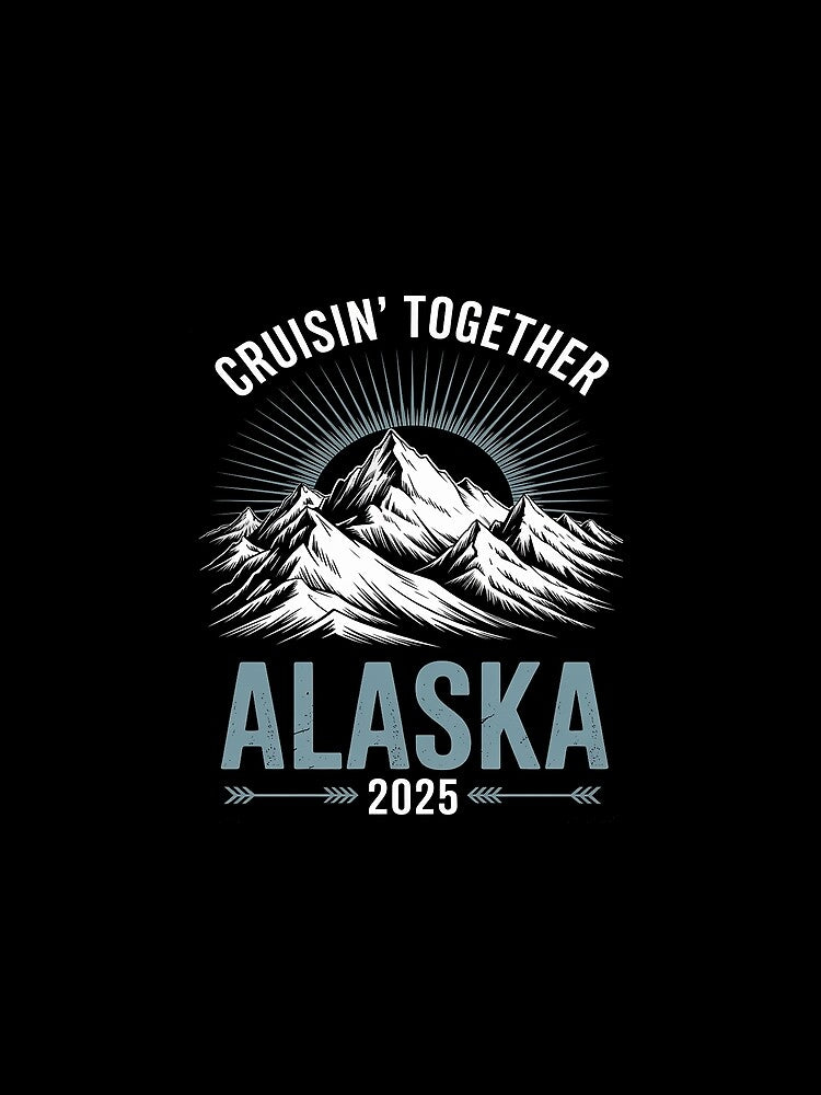 Alaska Cruise 2025 Family Friends Vacation Travel Matching by papertaless