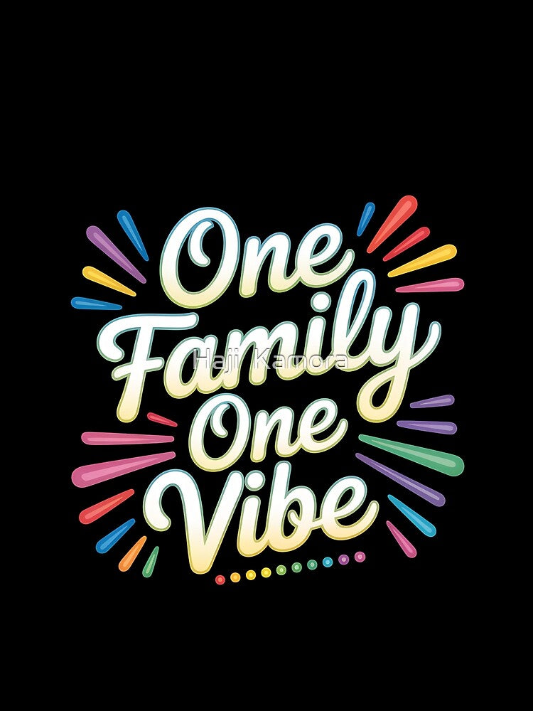 One Family One Vibe Matching Typography by Haji  Kamora