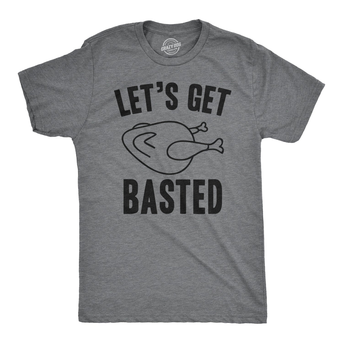 Let's Get Basted Men's T Shirt