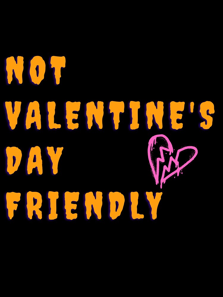 Not Valentine's Day Friendly – Sarcastic Anti-Love Quote by Pukisdaizi