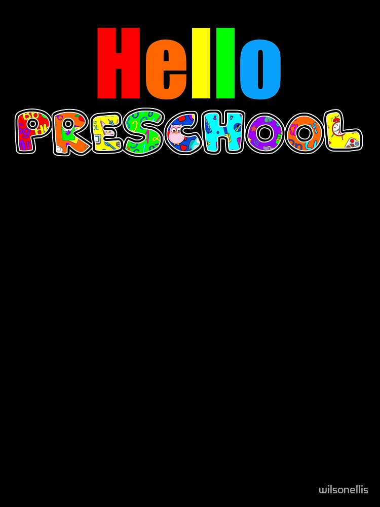 Hello Preschool by wilsonellis