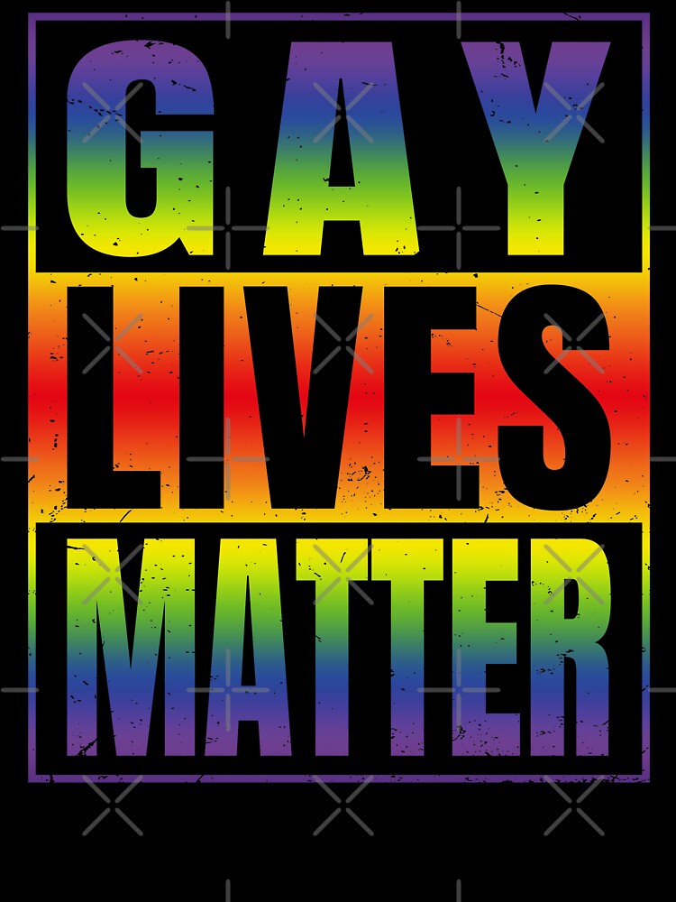 Gay Lives Matter (Inspirational and Motivational Quote About Equality • Vintage Retro Distressed Grunge Look • Colorful Rainbow) by SassyClassyMe
