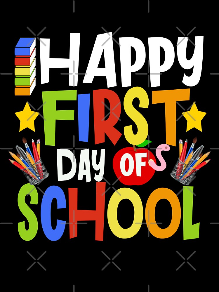 Funny Happy First Day of School For Teacher or Student by Fashions-Gifts