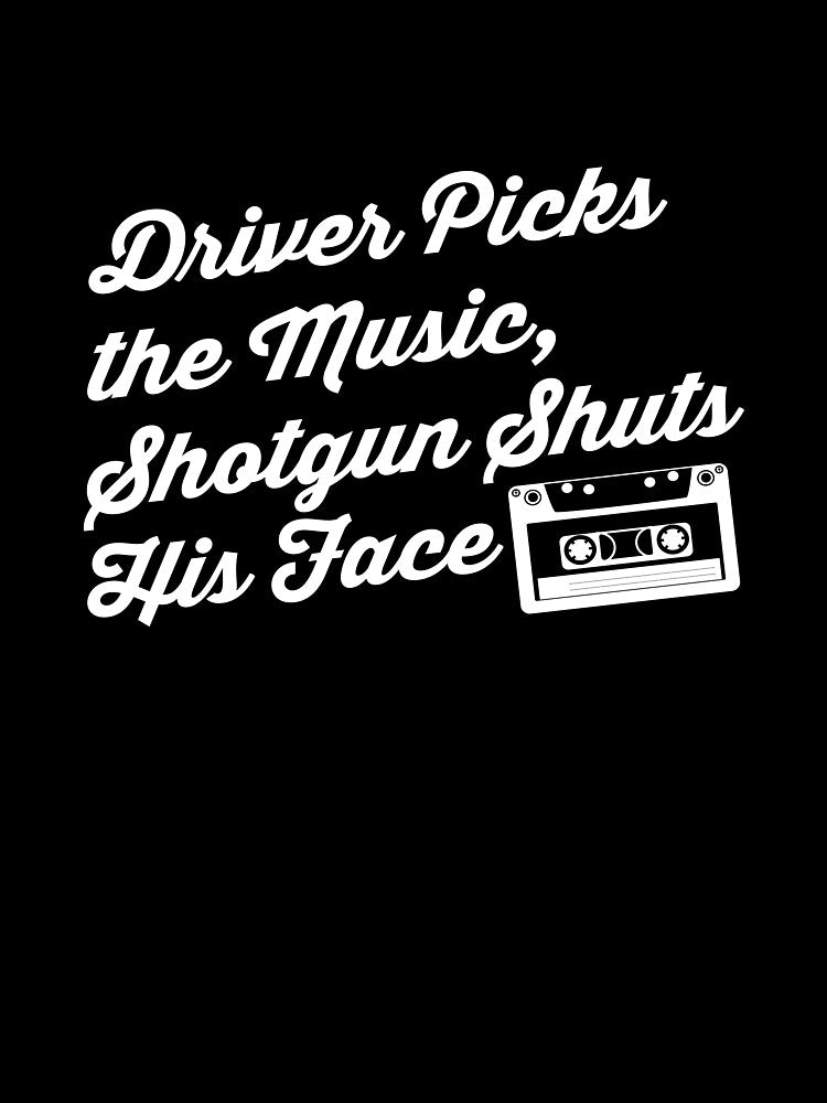 Driver Picks The Music - Cassette Player designs - Car graphics product by shoutoutshirtco
