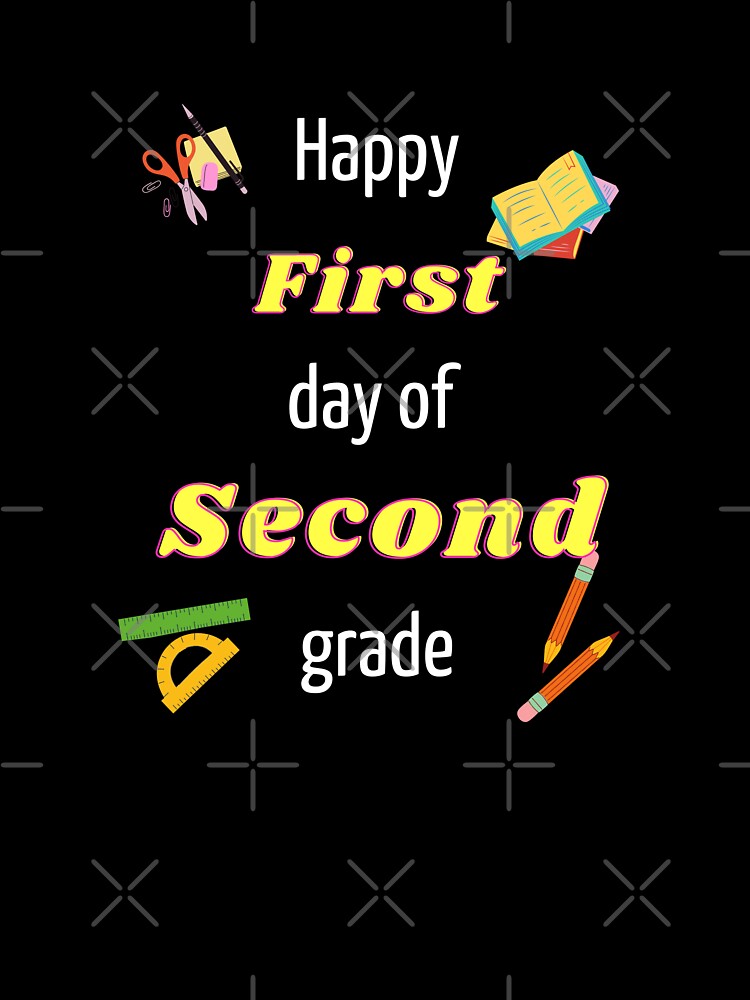 Happy First day of second grade by Hypert-Shirt