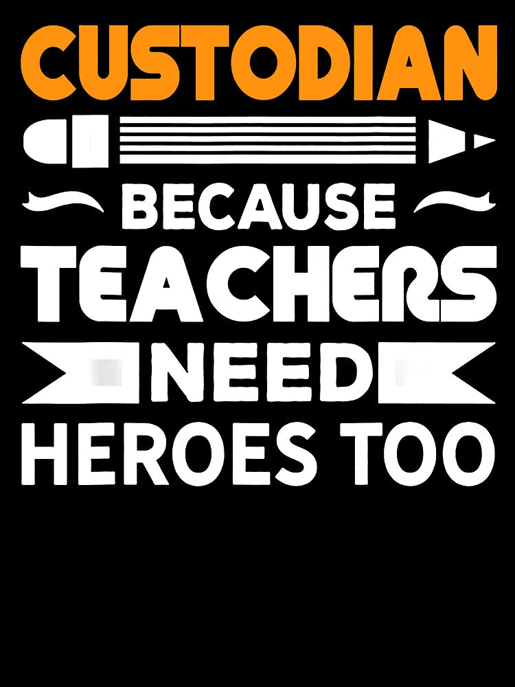 Custodian Because Teachers Need Heroes too by KARDOL