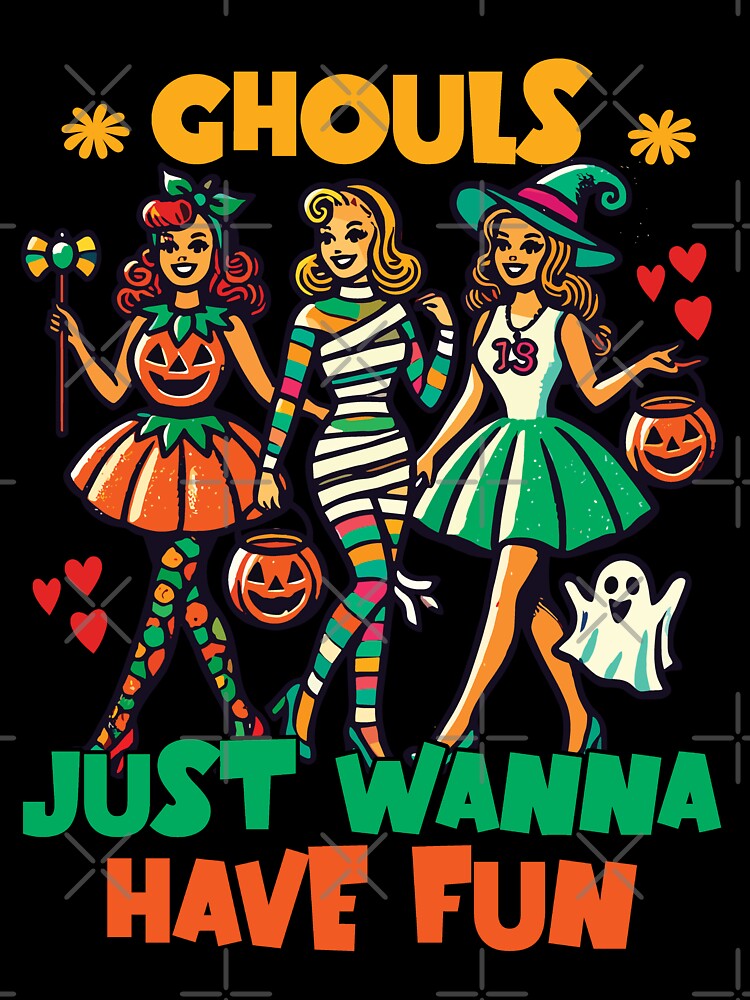 Ghouls Just Wanna Have Fun Halloween Fun by LuminOrb