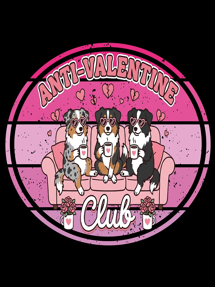 Anti Valentine Club – Funny Dog Valentine Design for Singles & Galentines by SoftSoaring