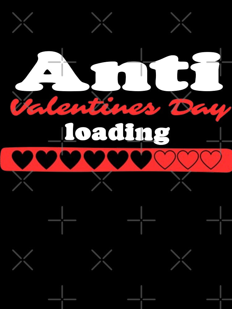 Anti Valentines Day Loading – Funny Anti Love Gift for Singles & Rebels by TOYE TO