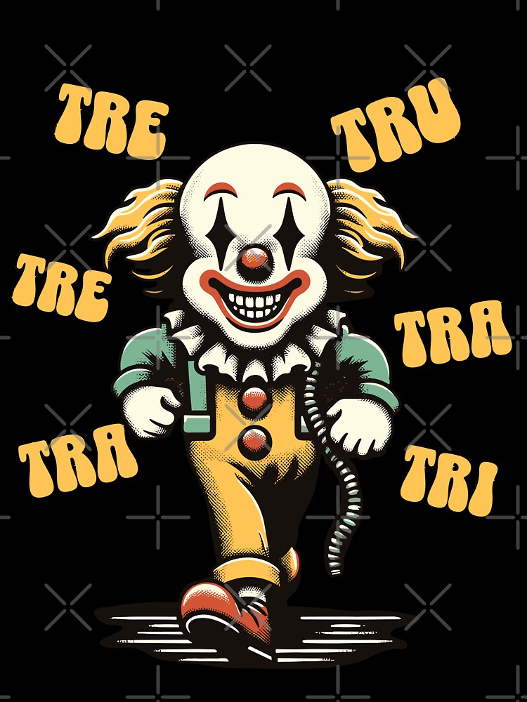 Funny Clown Meme Says Tre-tre-tra-tru-tra-tri by LuminOrb