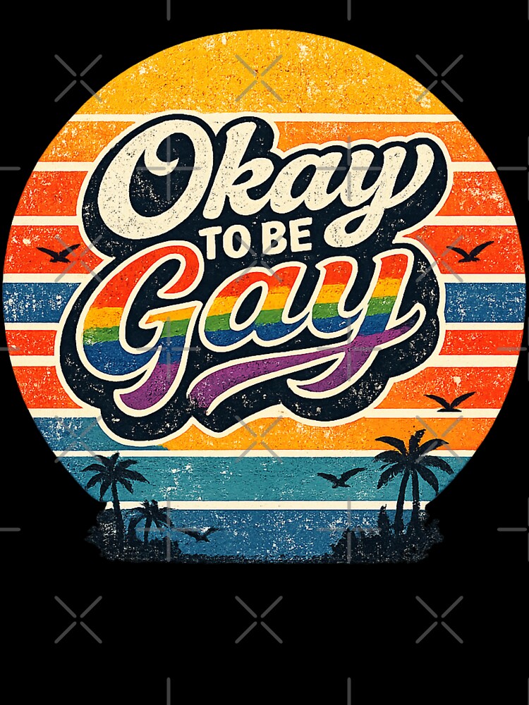 Okay To Be Gay Retro LGBTQ Pride Quote Funny Rainbow Vintage Gift For Pride Month Celebration by Im-Ara