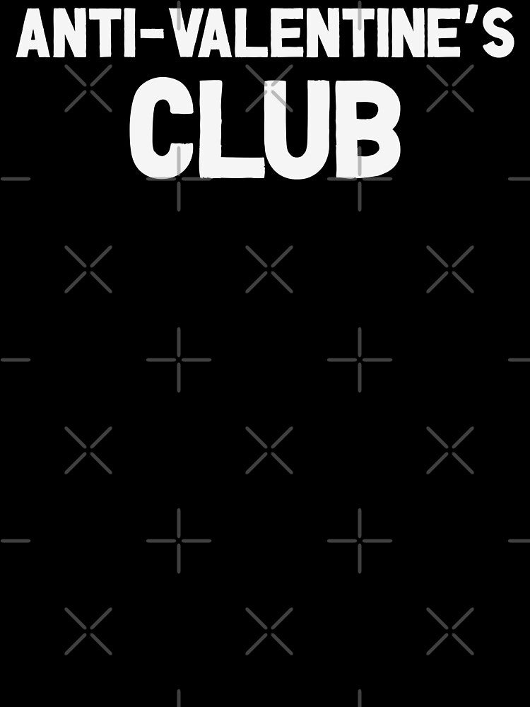 Anti-Valentine's Club - Funny Valentine's Day, Anti-Love Humor (White Design) 2 by Spiprinto